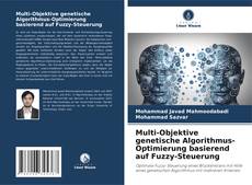 Multi-Objektive genetische Algorithmus-Optimierung basierend auf Fuzzy-Steuerung kitap kapağı