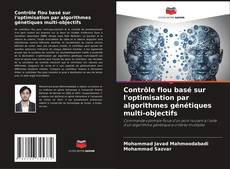 Capa do livro de Contrôle flou basé sur l'optimisation par algorithmes génétiques multi-objectifs 