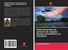 Capa do livro de Determinantes da procura de viagens aéreas domésticas na Tanzânia 