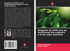 Capa do livro de Resposta do milho zea ao fertilizante bio-orgânico e N em solos arenosos 