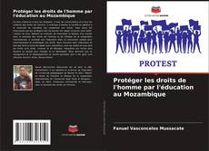Capa do livro de Protéger les droits de l'homme par l'éducation au Mozambique 