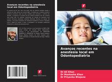 Avanços recentes na anestesia local em Odontopediatria kitap kapağı