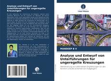 Bookcover of Analyse und Entwurf von Unterführungen für ungeregelte Kreuzungen