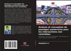 Couverture de Analyse et conception de passages souterrains pour les intersections non contrôlées