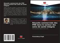 Bookcover of Réussite commerciale des PME dans le secteur des soins de santé intégrés