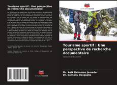 Portada del libro de Tourisme sportif : Une perspective de recherche documentaire