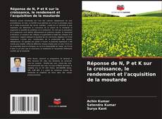 Capa do livro de Réponse de N, P et K sur la croissance, le rendement et l'acquisition de la moutarde 