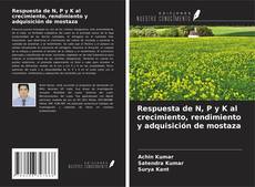 Buchcover von Respuesta de N, P y K al crecimiento, rendimiento y adquisición de mostaza