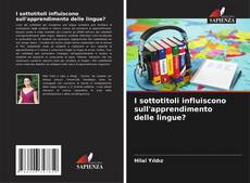 Couverture de I sottotitoli influiscono sull'apprendimento delle lingue?