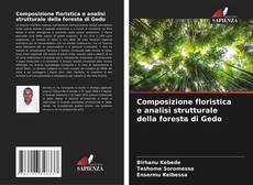 Capa do livro de Composizione floristica e analisi strutturale della foresta di Gedo 