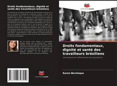 Buchcover von Droits fondamentaux, dignité et santé des travailleurs brésiliens