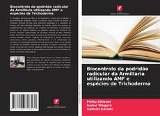 Buchcover von Biocontrolo da podridão radicular da Armillaria utilizando AMF e espécies de Trichoderma