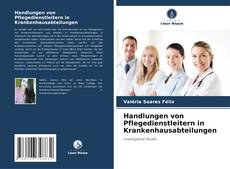 Portada del libro de Handlungen von Pflegedienstleitern in Krankenhausabteilungen