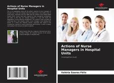 Capa do livro de Actions of Nurse Managers in Hospital Units 