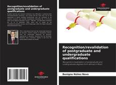 Couverture de Recognition/revalidation of postgraduate and undergraduate qualifications