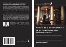 Copertina di Revisión de la proporcionalidad de las restricciones a los derechos humanos