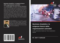 Buchcover von Business Analytics: le esigenze future delle organizzazioni aziendali