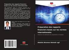Bookcover of Préparation des rapports financiers basés sur les normes internationales