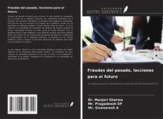Portada del libro de Fraudes del pasado, lecciones para el futuro