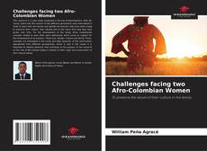 Bookcover of Challenges facing two Afro-Colombian Women
