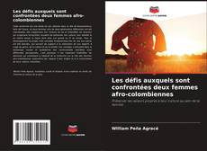 Bookcover of Les défis auxquels sont confrontées deux femmes afro-colombiennes