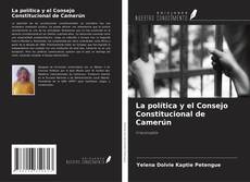 La política y el Consejo Constitucional de Camerún的封面