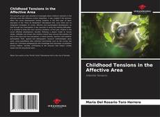 Bookcover of Childhood Tensions in the Affective Area