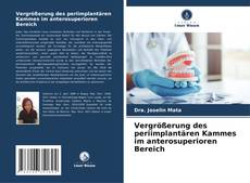 Couverture de Vergrößerung des periimplantären Kammes im anterosuperioren Bereich