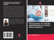 Buchcover von Alargamento do rebordo peri-implantar no sector ântero-superior
