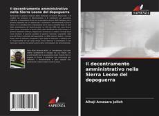 Capa do livro de Il decentramento amministrativo nella Sierra Leone del dopoguerra 