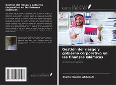 Bookcover of Gestión del riesgo y gobierno corporativo en las finanzas islámicas
