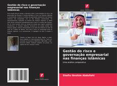 Capa do livro de Gestão do risco e governação empresarial nas finanças islâmicas 