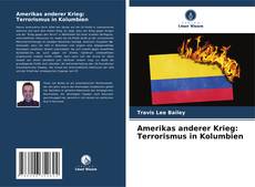 Amerikas anderer Krieg: Terrorismus in Kolumbien kitap kapağı