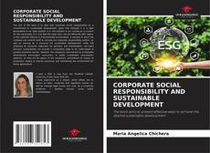 CORPORATE SOCIAL RESPONSIBILITY AND SUSTAINABLE DEVELOPMENT的封面