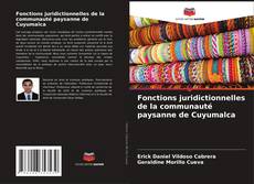 Copertina di Fonctions juridictionnelles de la communauté paysanne de Cuyumalca