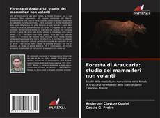 Обложка Foresta di Araucaria: studio dei mammiferi non volanti