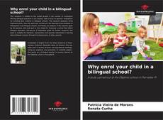 Bookcover of Why enrol your child in a bilingual school?