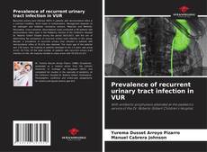 Bookcover of Prevalence of recurrent urinary tract infection in VUR