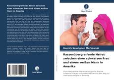 Portada del libro de Rassenübergreifende Heirat zwischen einer schwarzen Frau und einem weißen Mann in Amerika