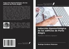 Bookcover of Inducción tipomorfológica de los edificios de Porto Alegre