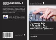 Bookcover of Tecnología de la información y la comunicación para formadores de profesores