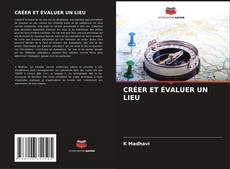 Capa do livro de CRÉER ET ÉVALUER UN LIEU 