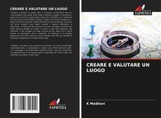 CREARE E VALUTARE UN LUOGO kitap kapağı