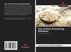 Use of Rice Processing Residues kitap kapağı