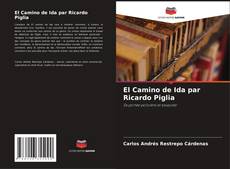 Capa do livro de El Camino de Ida par Ricardo Piglia 