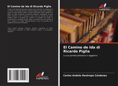 Обложка El Camino de Ida di Ricardo Piglia