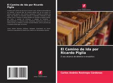 Buchcover von El Camino de Ida por Ricardo Piglia