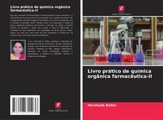 Livro prático de química orgânica farmacêutica-II kitap kapağı