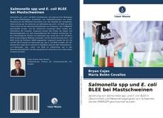 Portada del libro de Salmonella spp und E. coli BLEE bei Mastschweinen