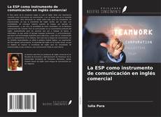 La ESP como instrumento de comunicación en inglés comercial kitap kapağı